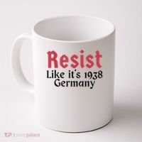 Resist Like It's 1938 Germany Coffee Mug thumb 0