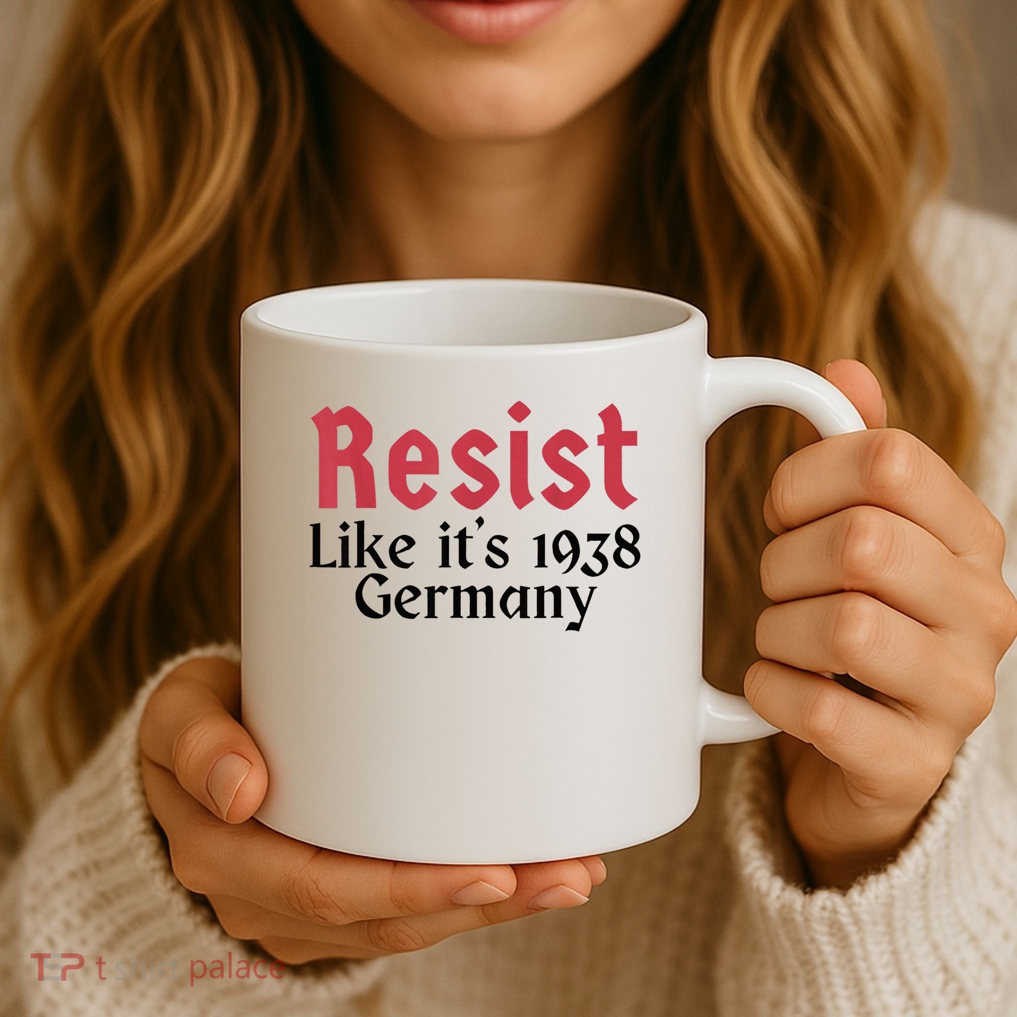 Resist Like It's 1938 Germany Coffee Mug