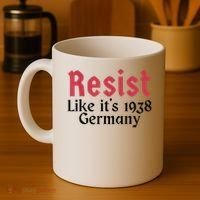 Resist Like It's 1938 Germany Coffee Mug thumb 4