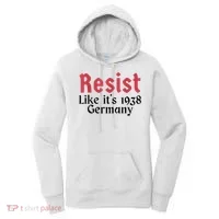 Resist Like It's 1938 Germany Women's Hoodie thumb 0