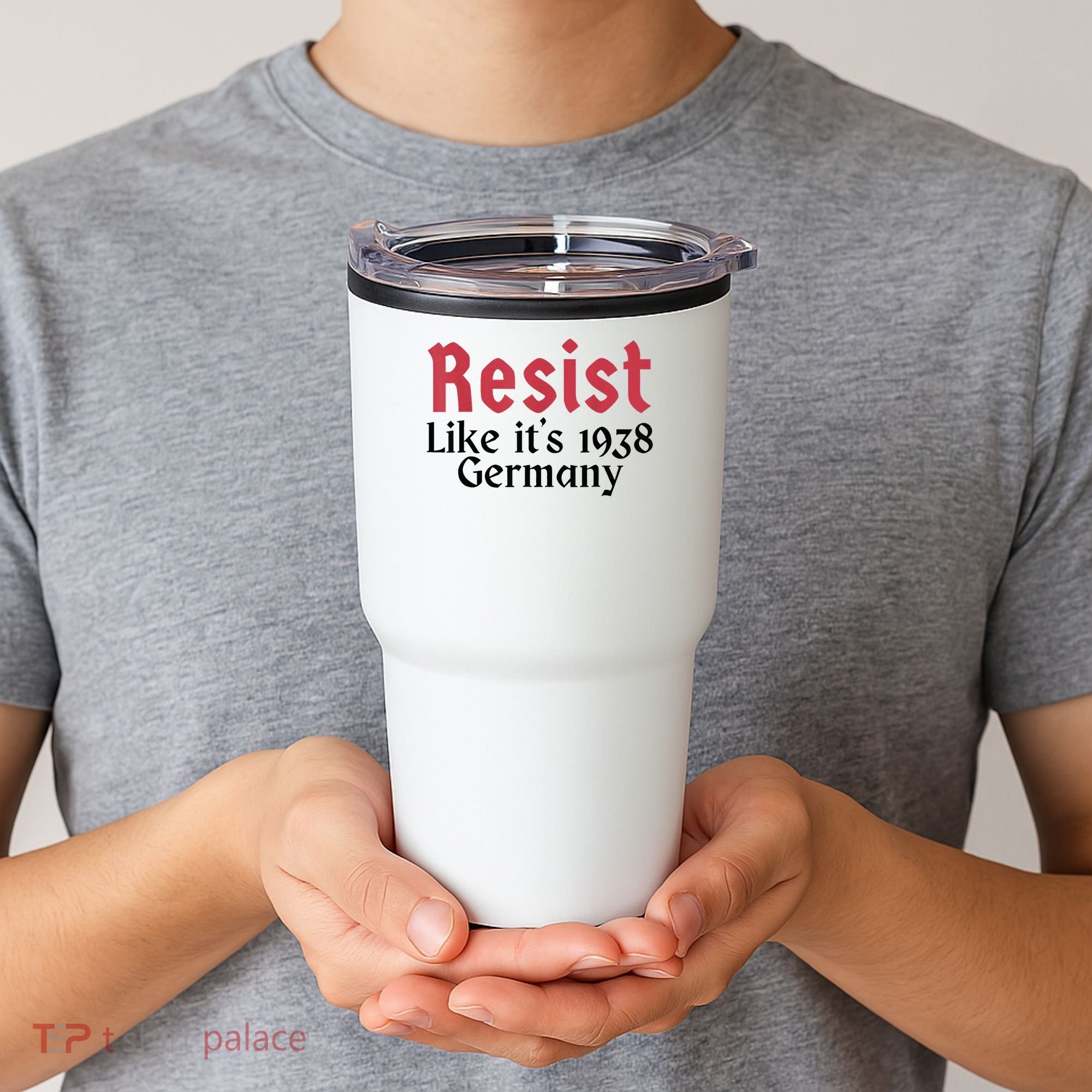 Resist Like It's 1938 Germany Tumbler