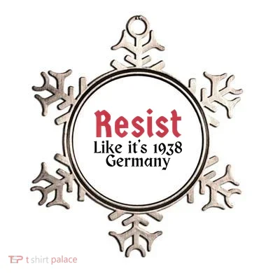 Resist Like It's 1938 Germany Ornament