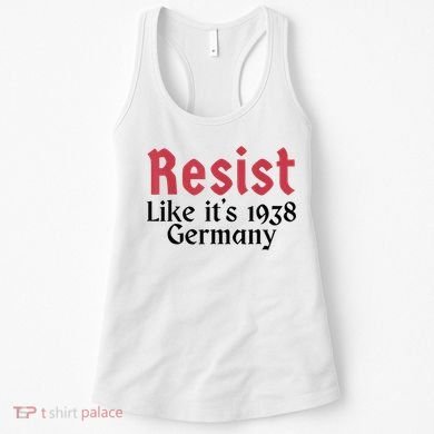 Resist Like It's 1938 Germany Women's Tank Top