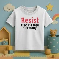 Resist Like It's 1938 Germany Toddler T-Shirt thumb 3