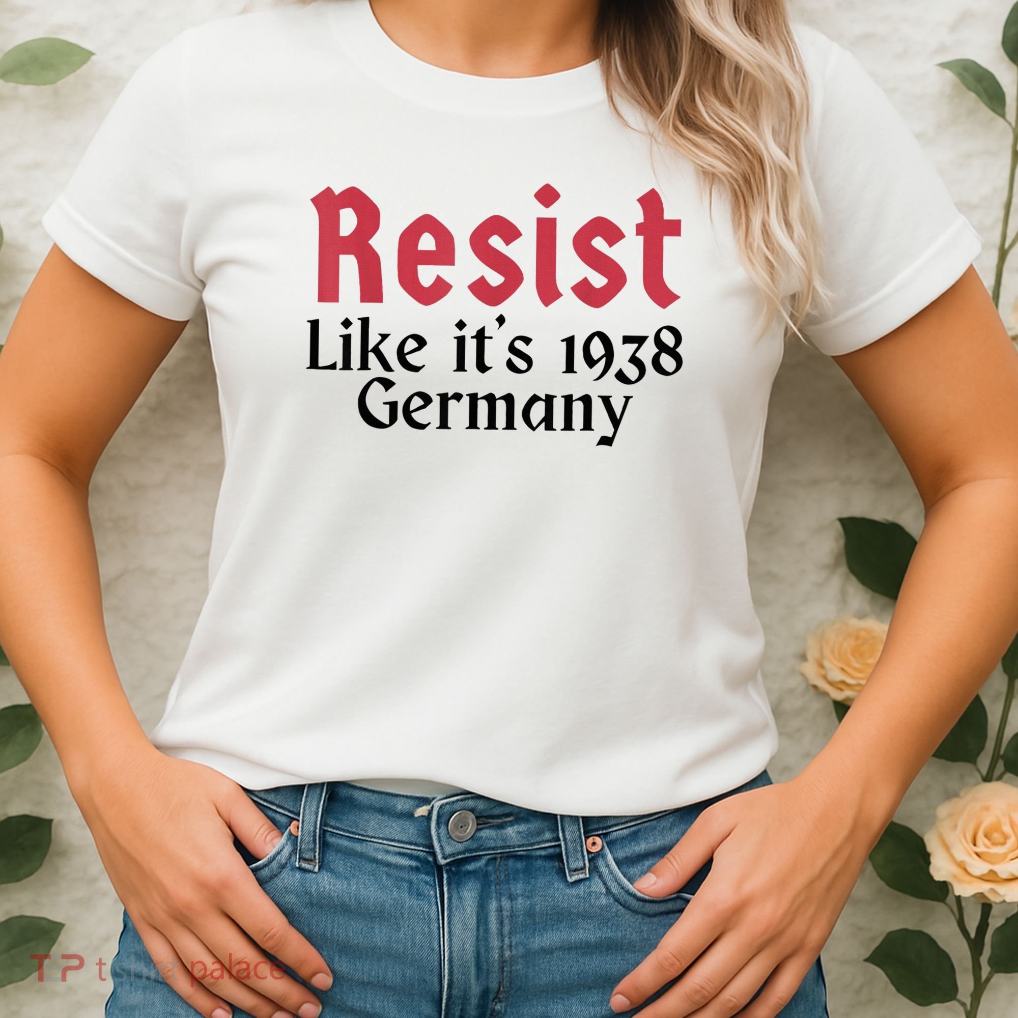 Resist Like It's 1938 Germany Women's T-Shirt
