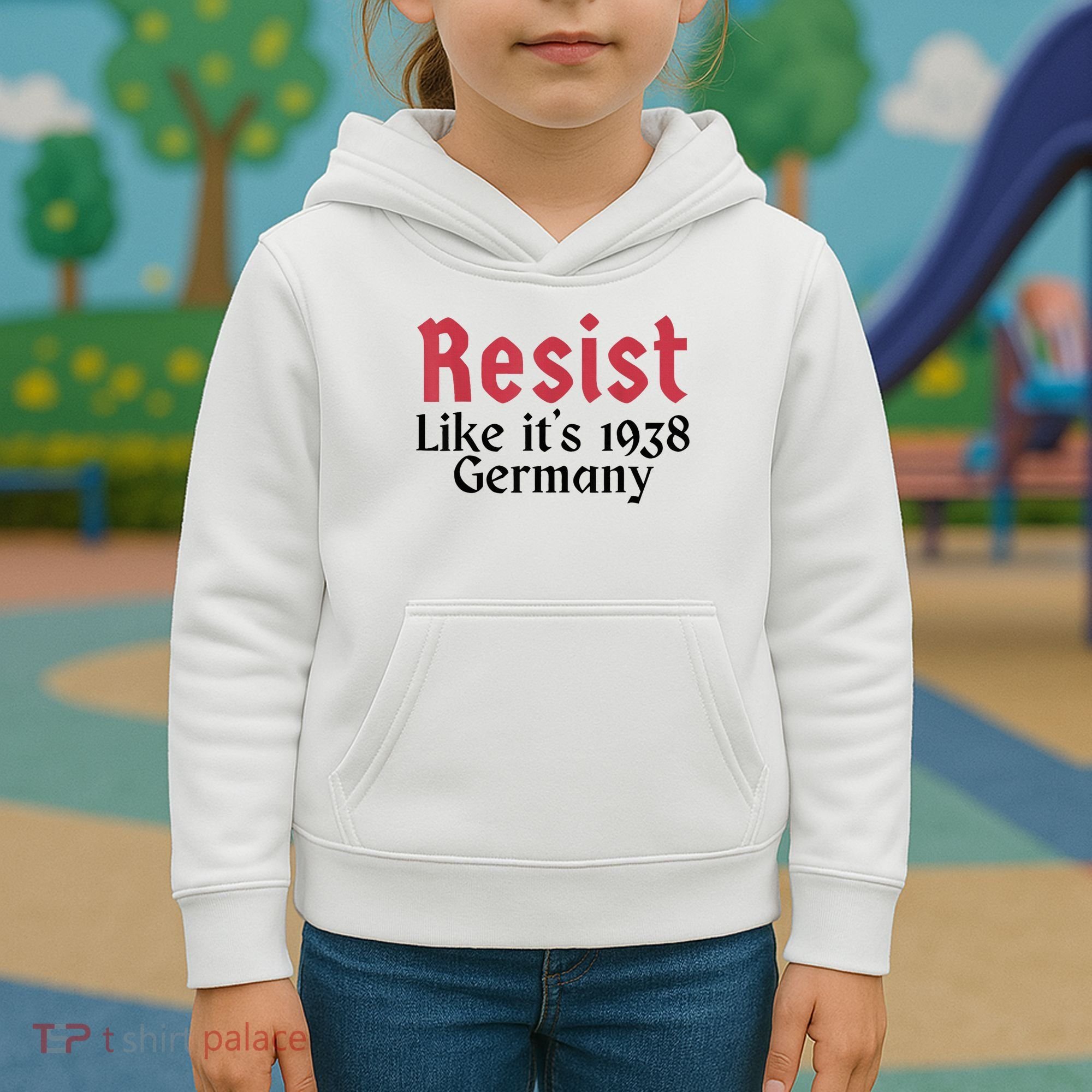Resist Like It's 1938 Germany Kids Hoodie