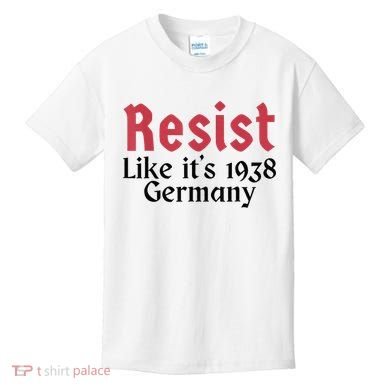 Resist Like It's 1938 Germany Kids T-Shirt