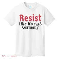 Resist Like It's 1938 Germany Kids T-Shirt thumb 0