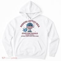 Radical Leftist Idea Everyone Should Hoodie thumb 0