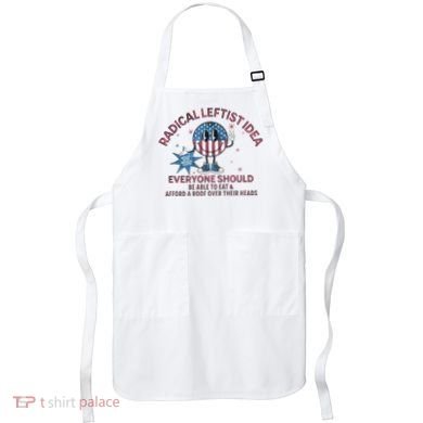 Radical Leftist Idea Everyone Should Apron