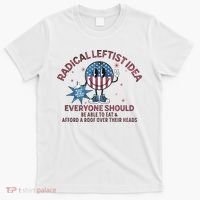 Radical Leftist Idea Everyone Should T-Shirt thumb 0