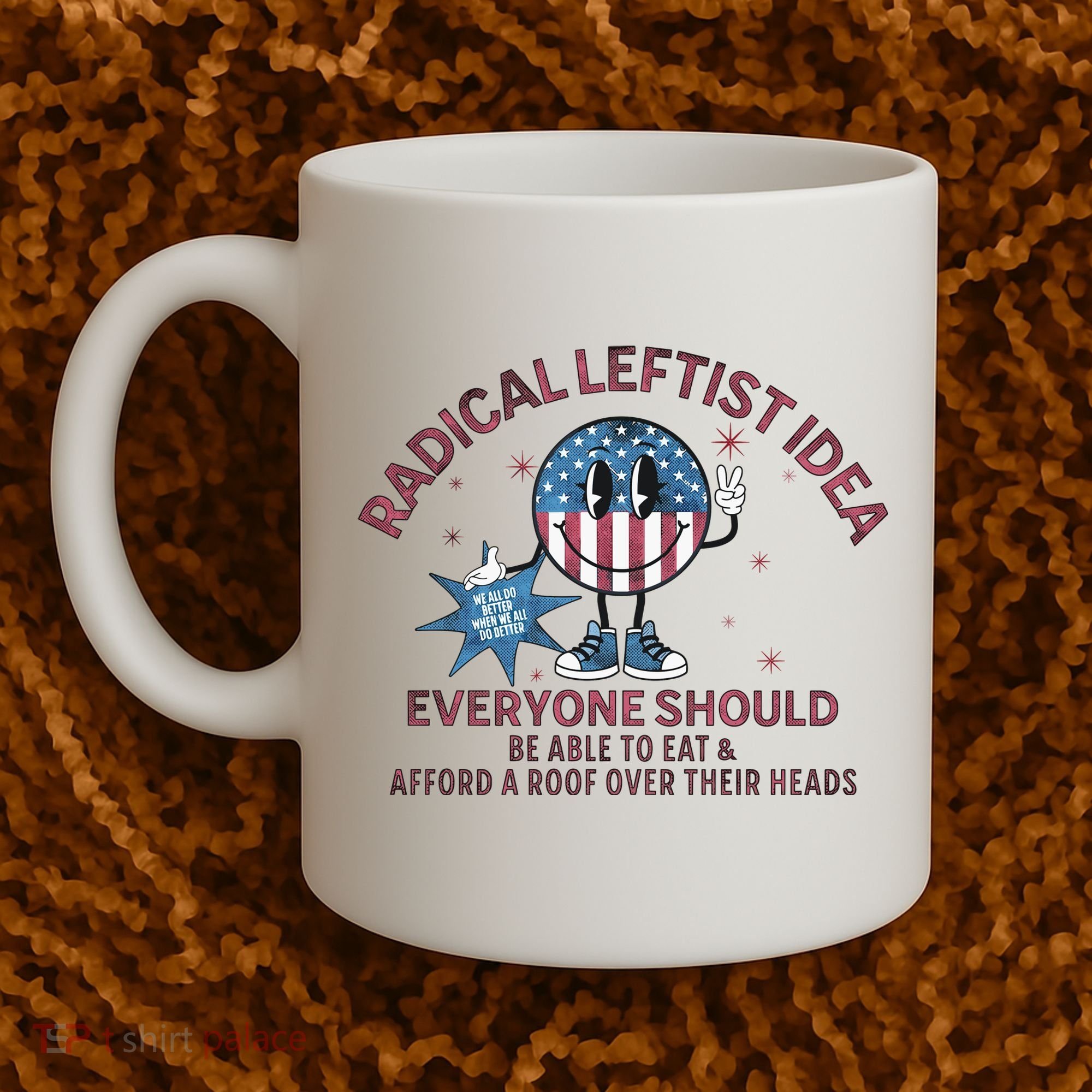 Radical Leftist Idea Everyone Should Coffee Mug