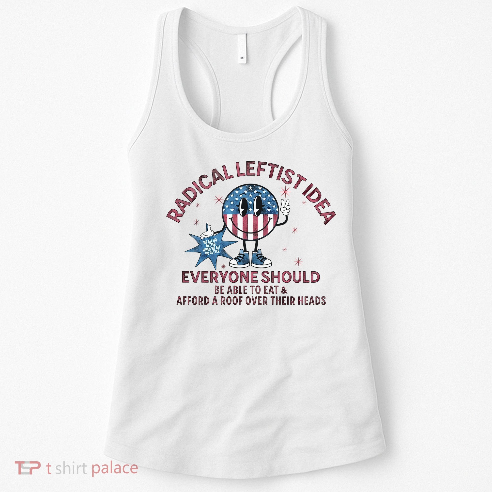 Radical Leftist Idea Everyone Should Women's Tank Top