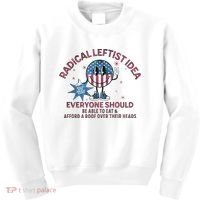 Radical Leftist Idea Everyone Should Kids Sweatshirt thumb 0