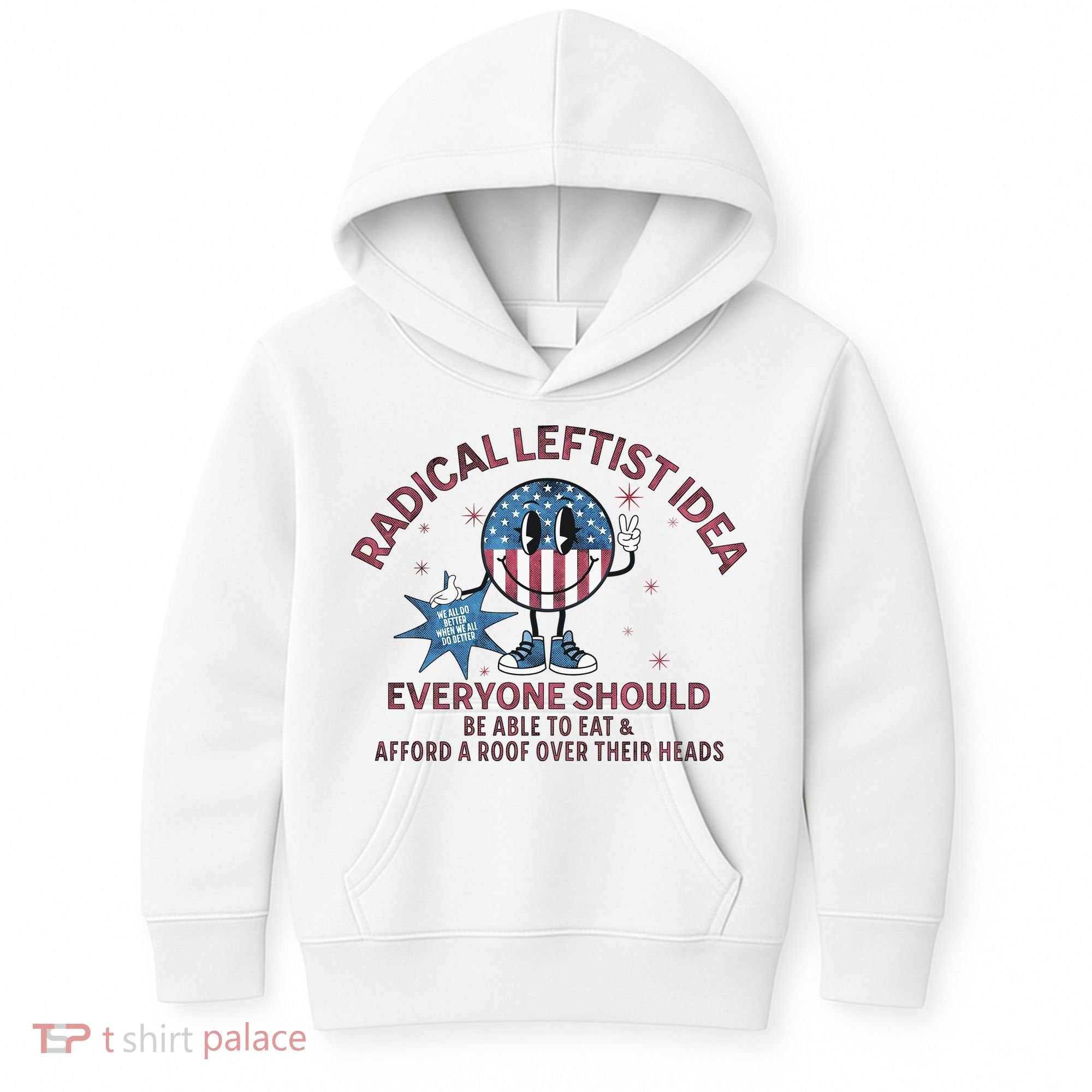 Radical Leftist Idea Everyone Should Kids Hoodie