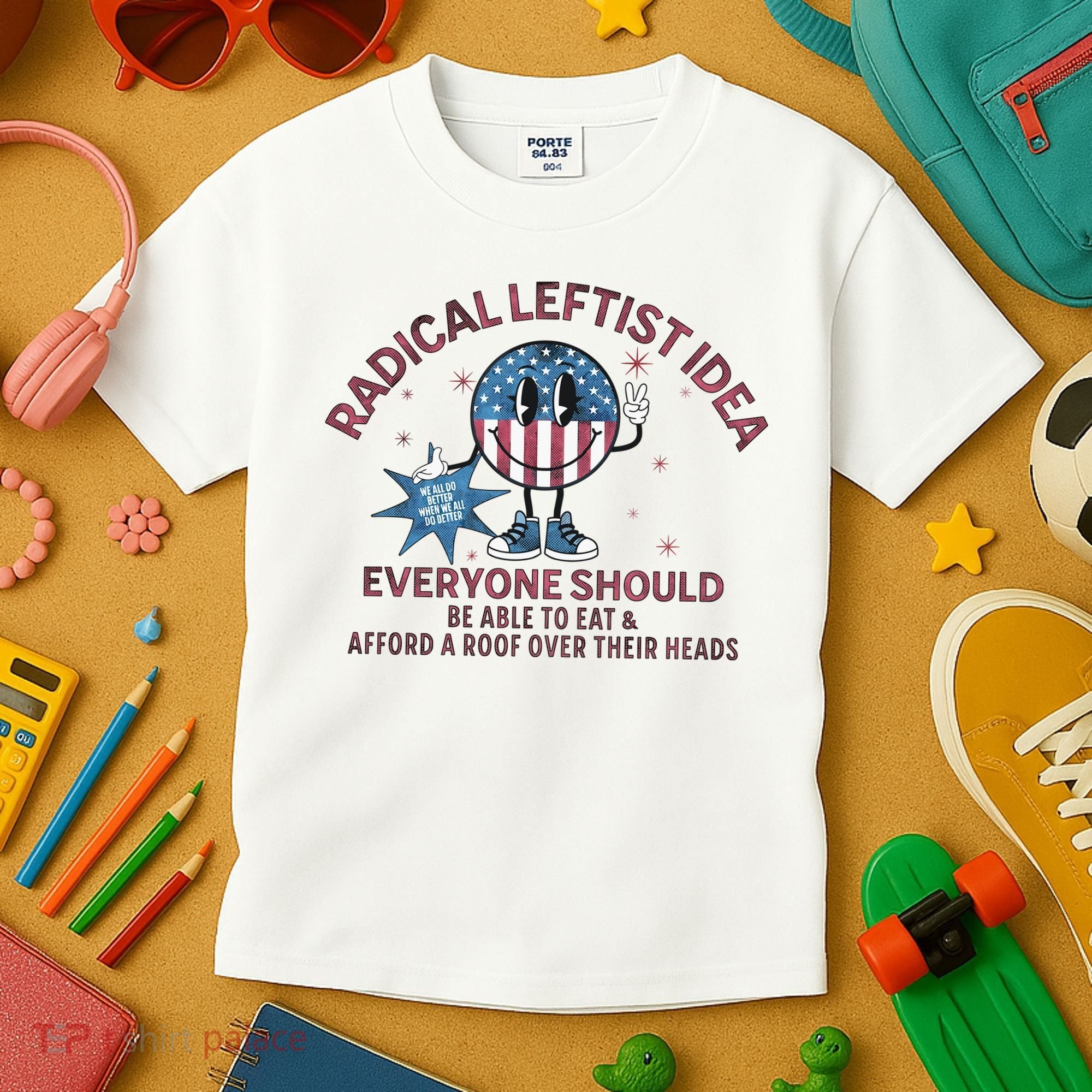 Radical Leftist Idea Everyone Should Kids T-Shirt