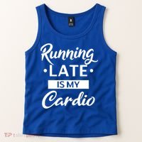 Running Late Is My Cardio Gift Tank Top thumb 2