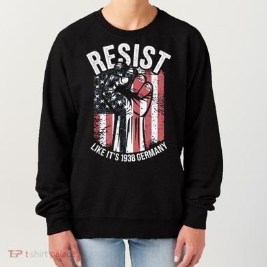 Resist Like Its 1938 Germany Women's Sweatshirt