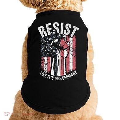 Resist Like Its 1938 Germany Doggie Tank