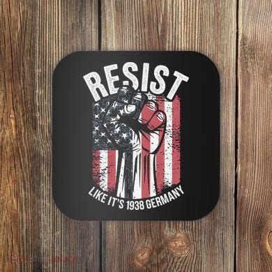 Resist Like Its 1938 Germany Coaster
