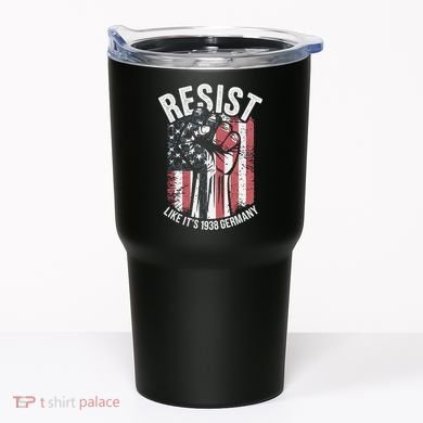 Resist Like Its 1938 Germany Tumbler