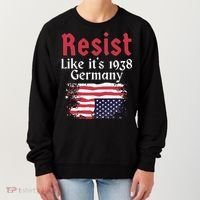 Resist Like It's 1938 Germany Women's Sweatshirt thumb 0