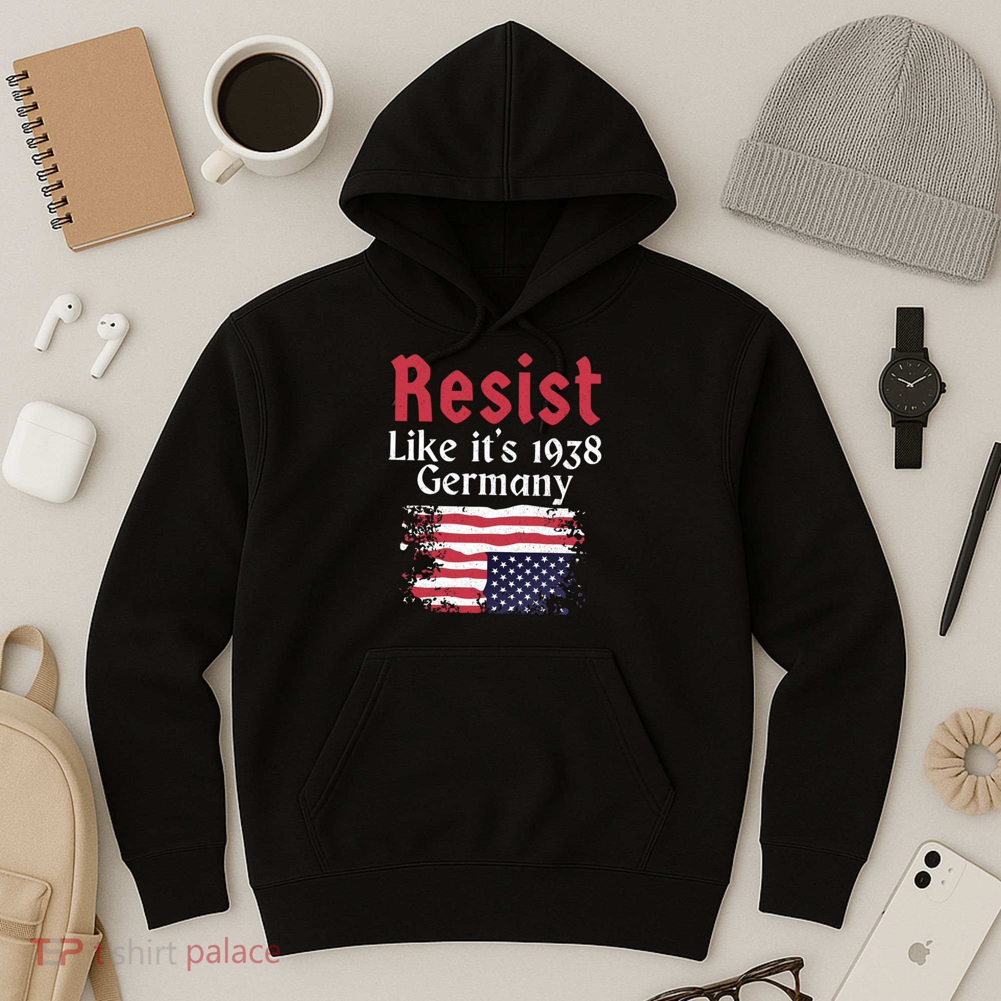 Resist Like It's 1938 Germany Hoodie