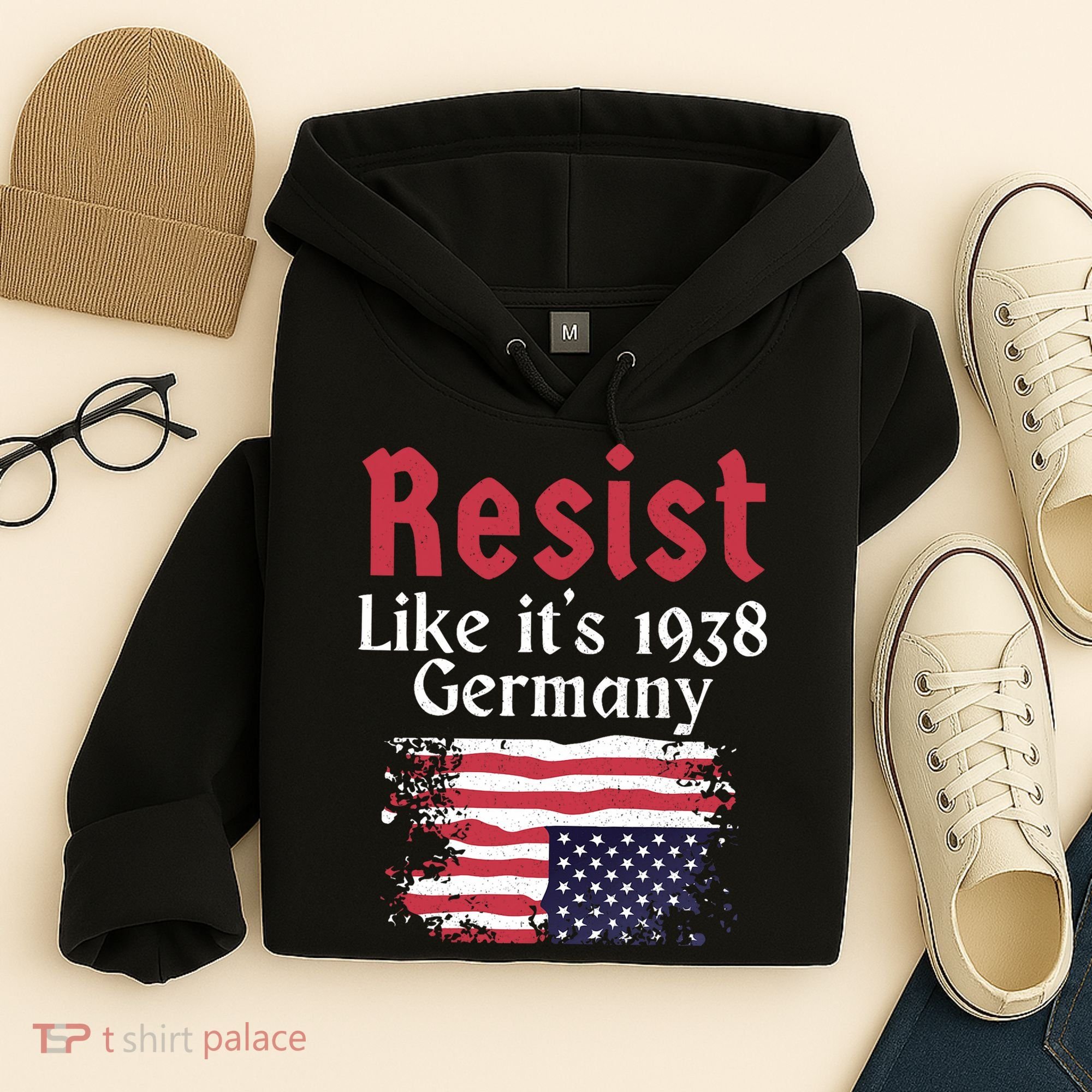 Resist Like It's 1938 Germany Hoodie