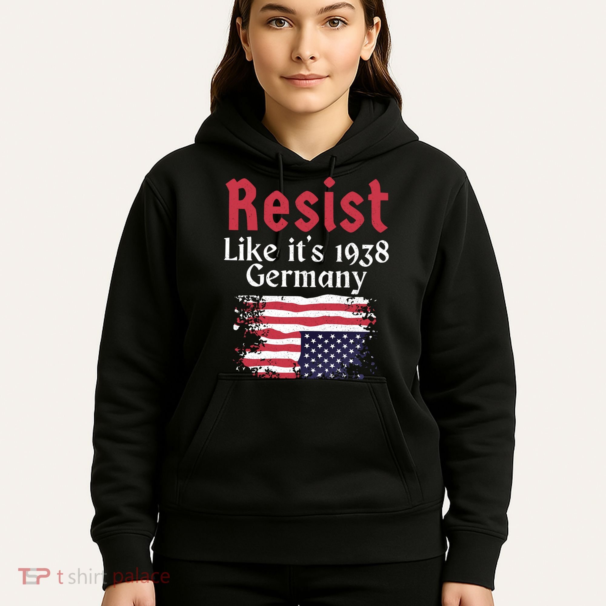 Resist Like It's 1938 Germany Hoodie