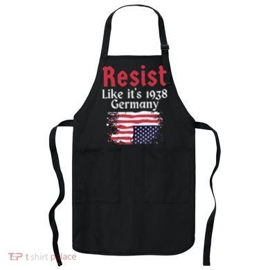 Resist Like It's 1938 Germany Apron