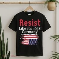 Resist Like It's 1938 Germany T-Shirt thumb 2