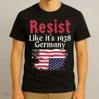 Resist Like It's 1938 Germany T-Shirt thumb 3