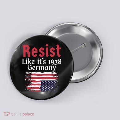 Resist Like It's 1938 Germany Button
