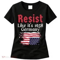 Resist Like It's 1938 Germany Women's T-Shirt thumb 0
