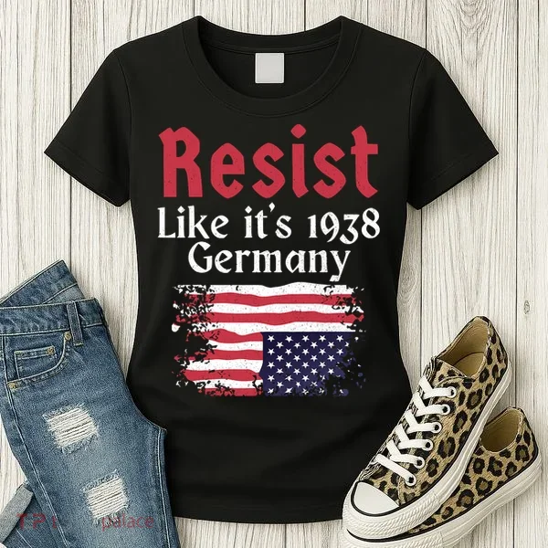 Resist Like It's 1938 Germany Women's T-Shirt