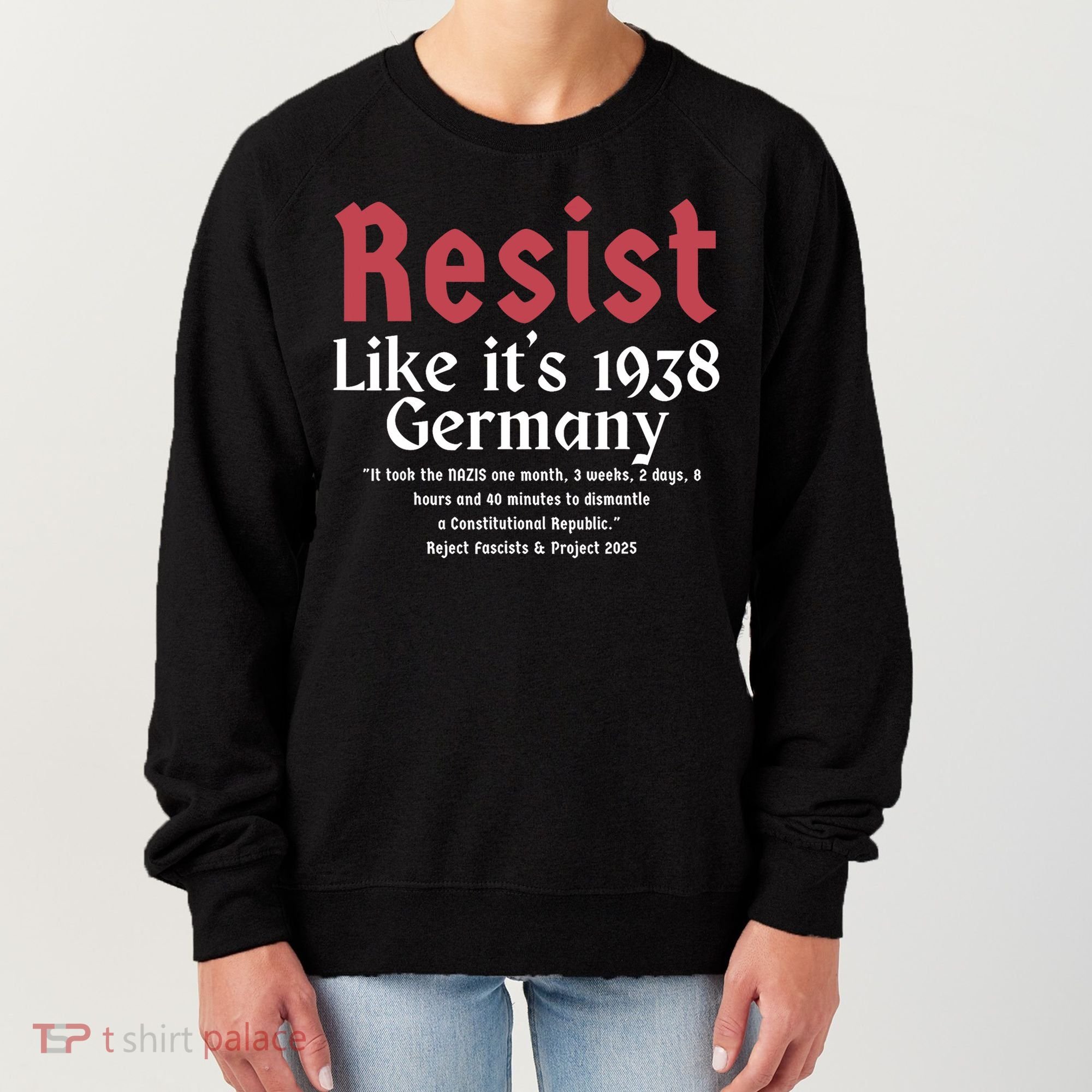 Resist Like It's 1938 Germany Women's Sweatshirt