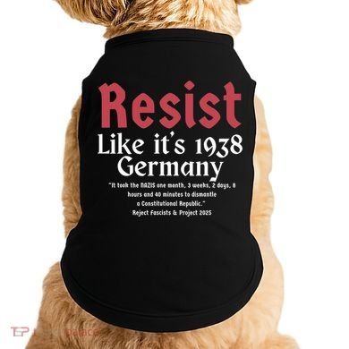 Resist Like It's 1938 Germany Doggie Tank