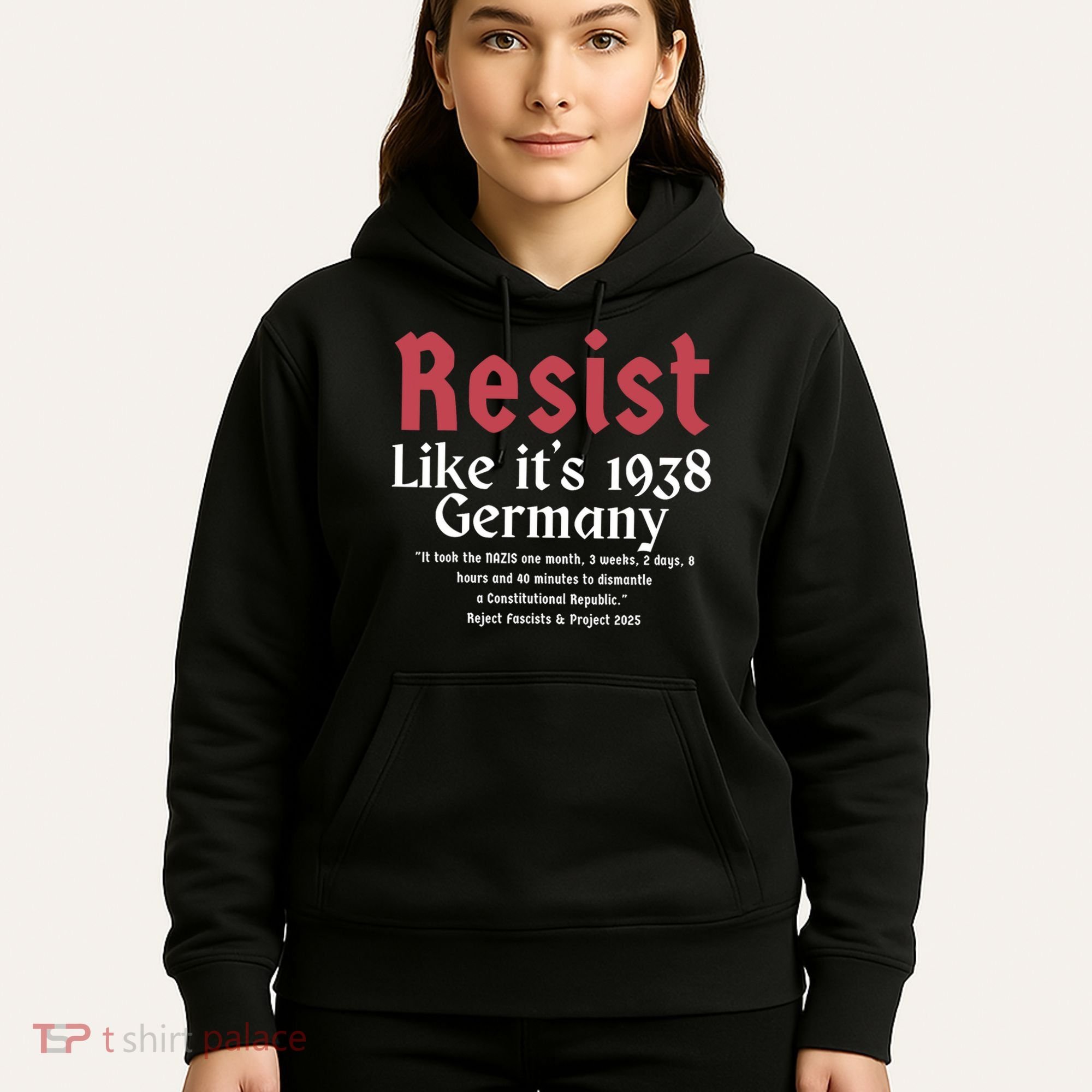Resist Like It's 1938 Germany Hoodie