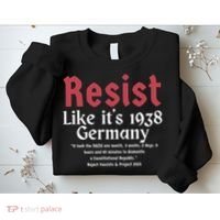 Resist Like It's 1938 Germany Sweatshirt thumb 2