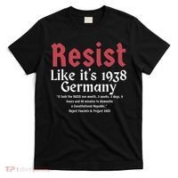 Resist Like It's 1938 Germany T-Shirt thumb 0