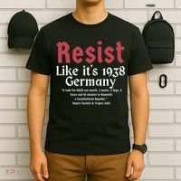 Resist Like It's 1938 Germany T-Shirt thumb 6