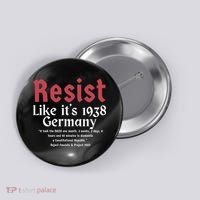 Resist Like It's 1938 Germany Button thumb 0