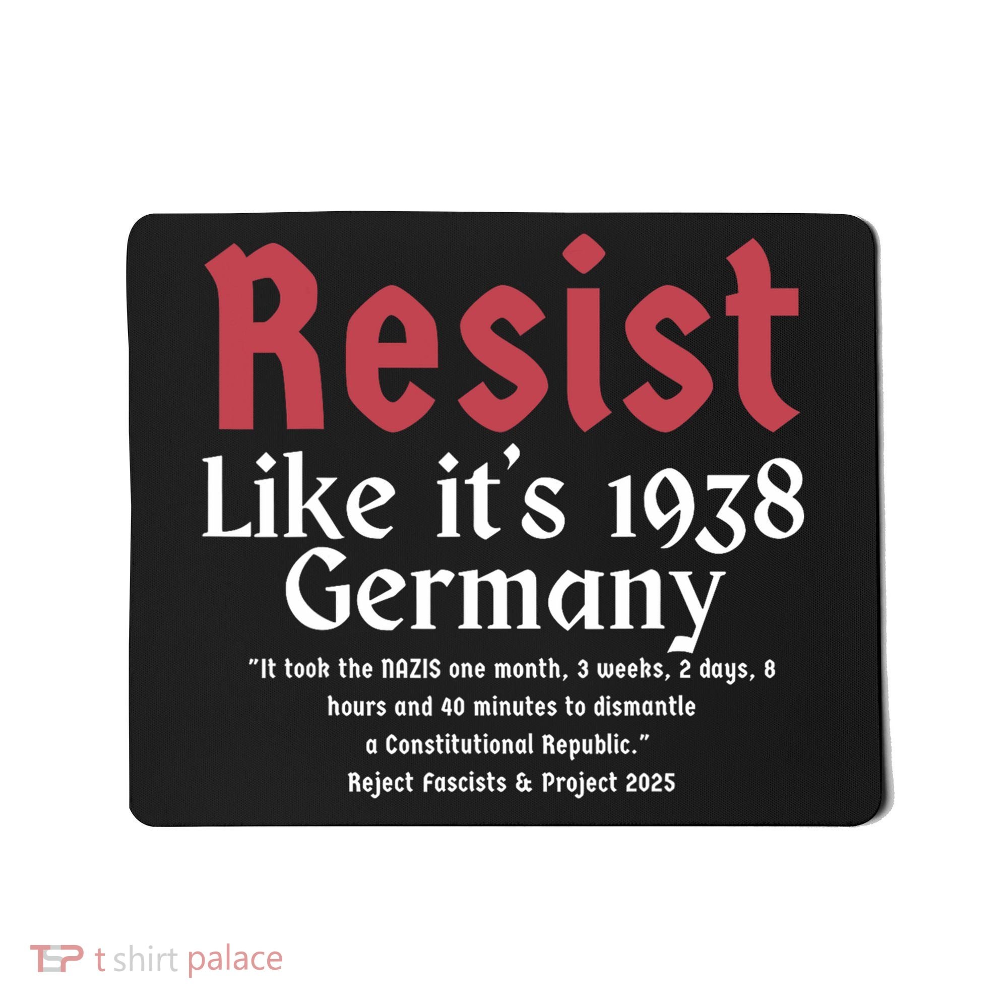 Resist Like It's 1938 Germany Mousepad