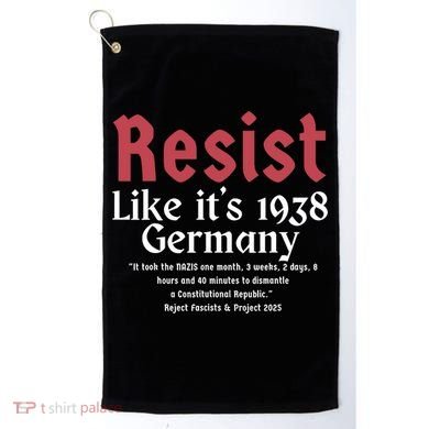 Resist Like It's 1938 Germany Golf Towel