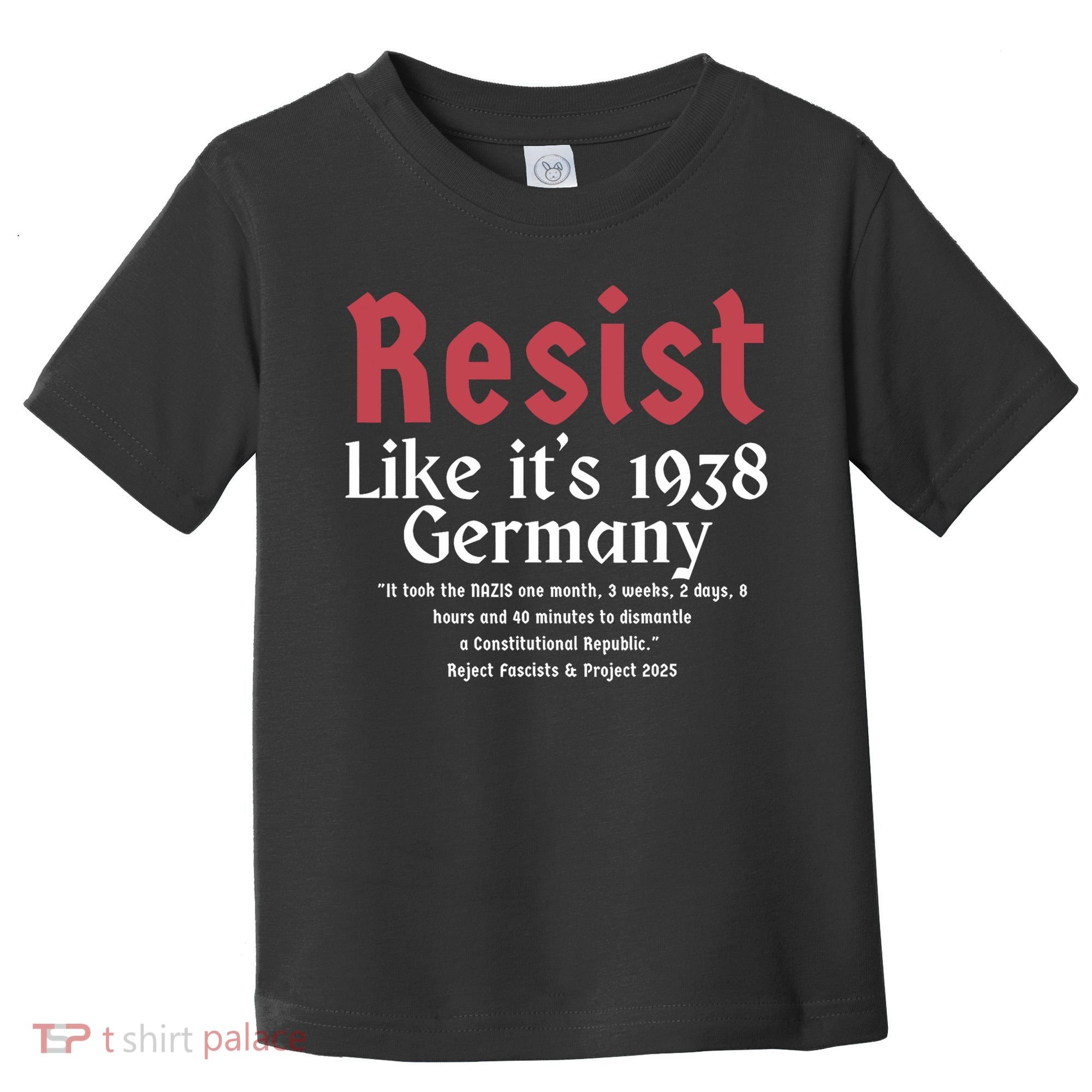 Resist Like It's 1938 Germany Toddler T-Shirt