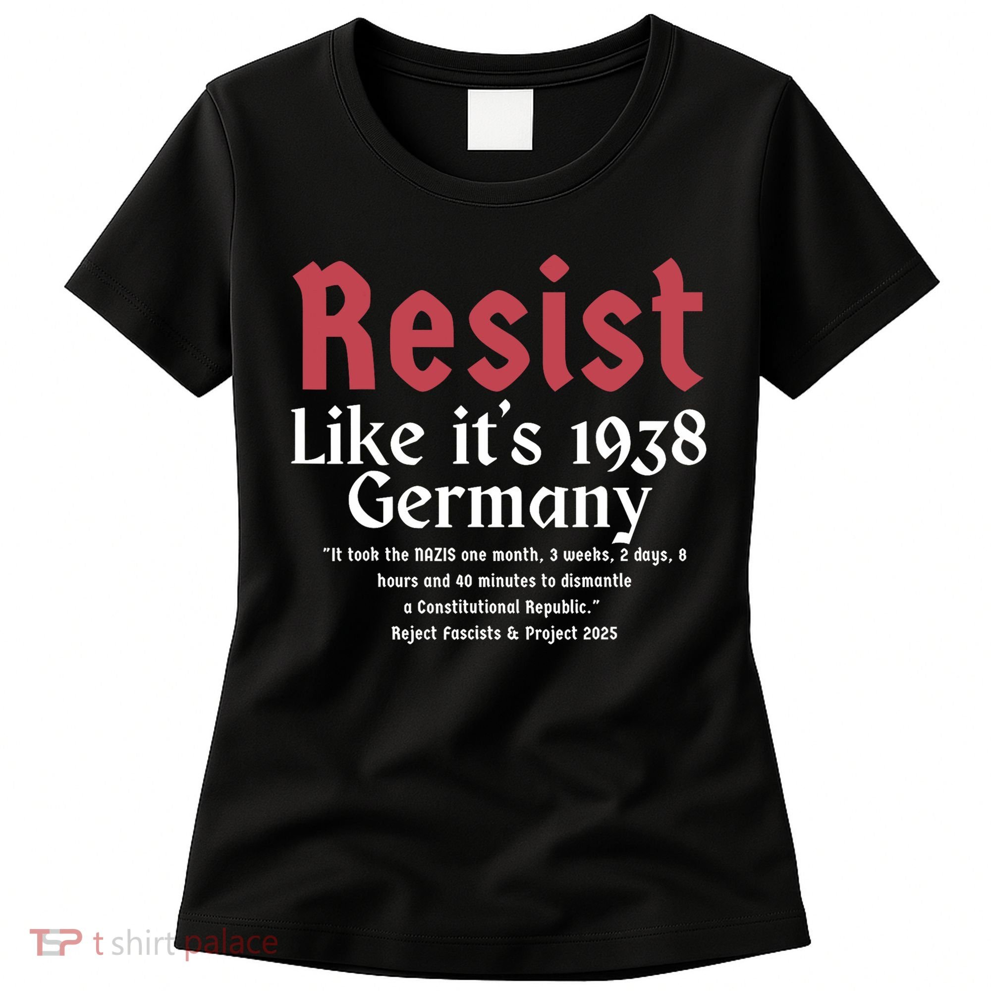 Resist Like It's 1938 Germany Women's T-Shirt