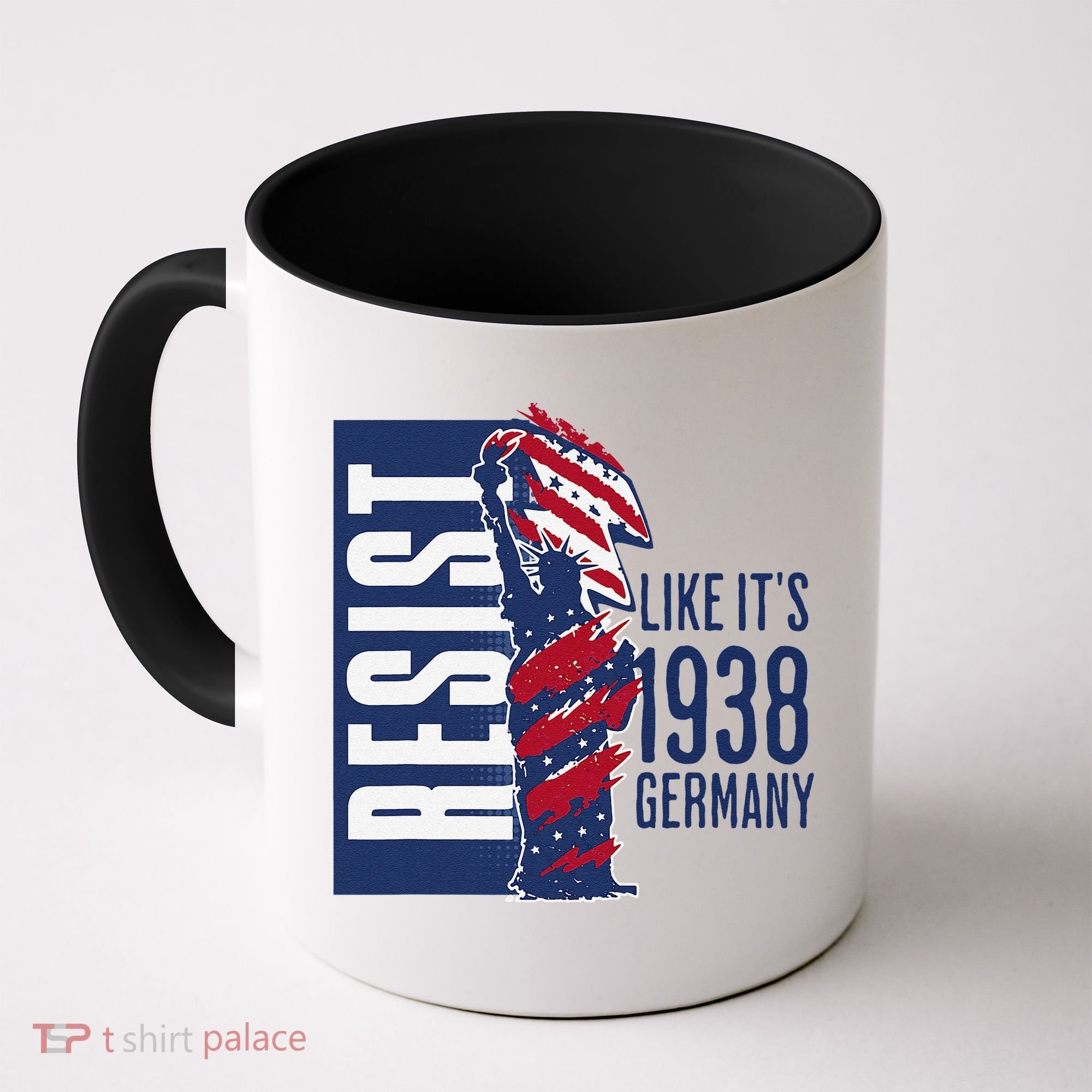 Resist Like Its 1938 Germany Reject Fascists  Project Coffee Mug