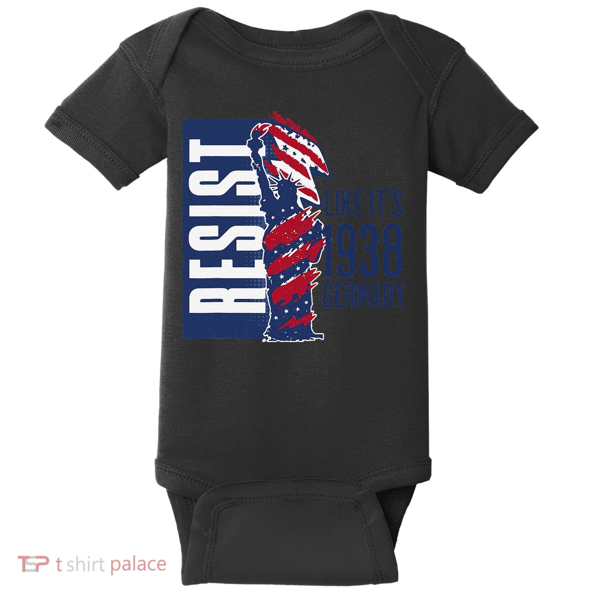 Resist Like Its 1938 Germany Reject Fascists  Project Baby Bodysuit