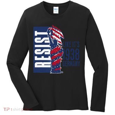 Resist Like Its 1938 Germany Reject Fascists  Project Women's Long Sleeve Shirt
