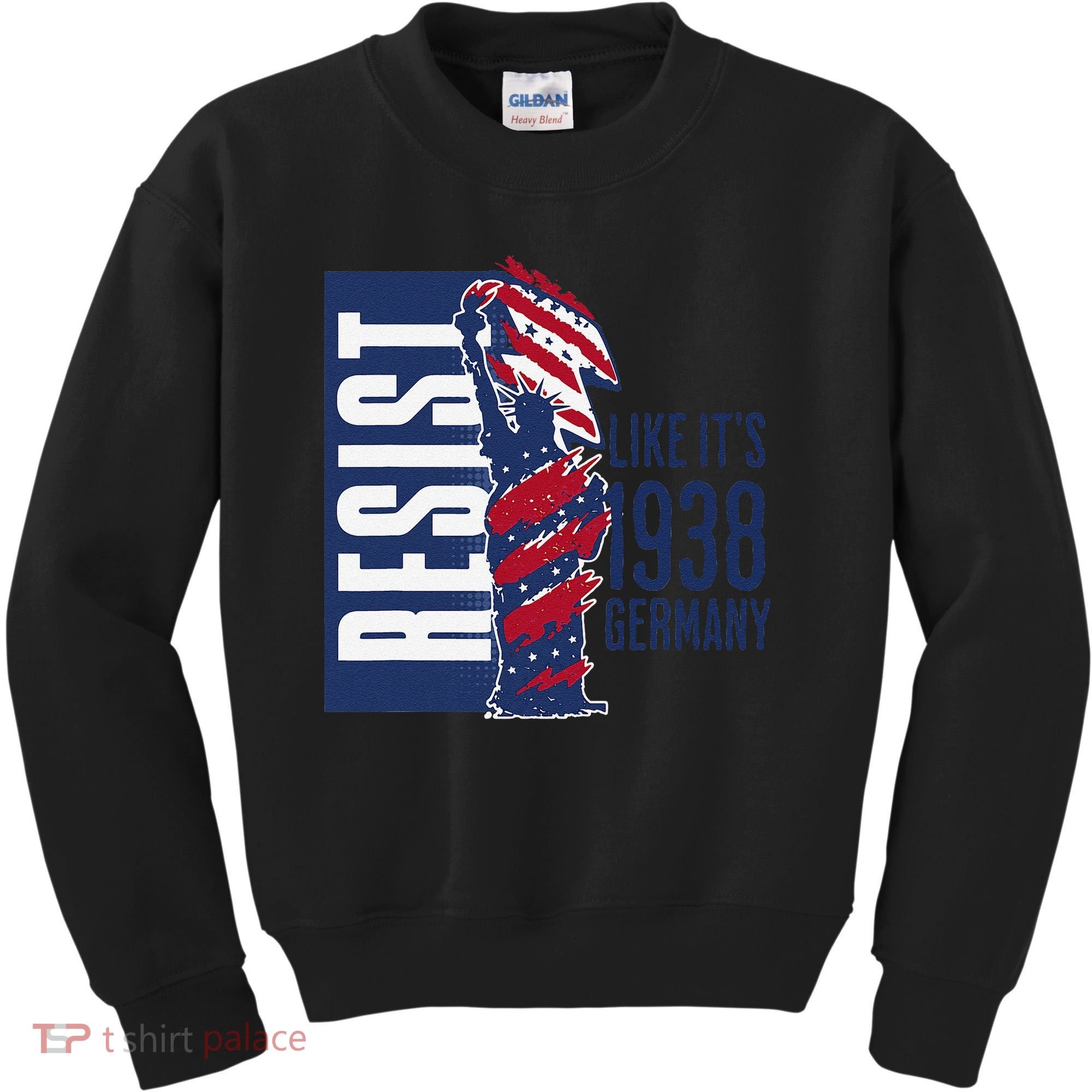 Resist Like Its 1938 Germany Reject Fascists  Project Kids Sweatshirt